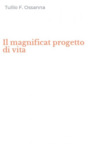Il magnificat progetto di vita