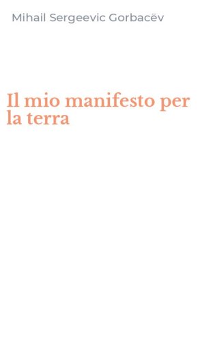 Il mio manifesto per la terra