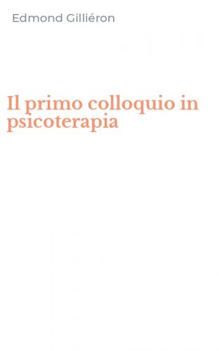 Il primo colloquio in psicoterapia