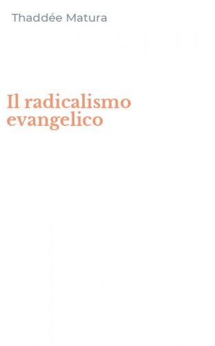 Il radicalismo evangelico