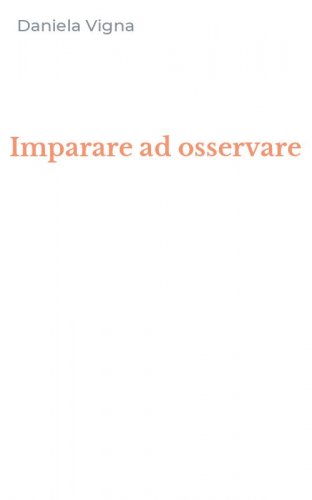 Imparare ad osservare