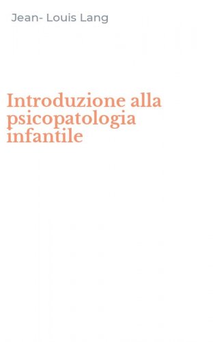 Introduzione alla psicopatologia infantile