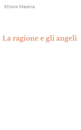 La ragione e gli angeli