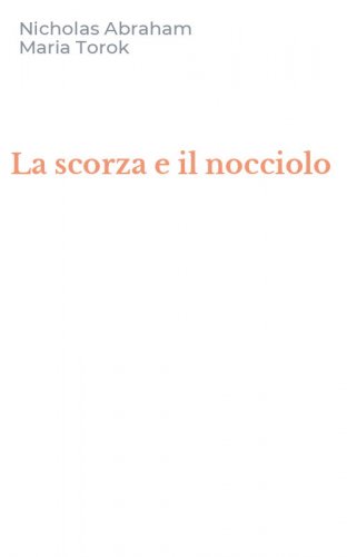 La scorza e il nocciolo