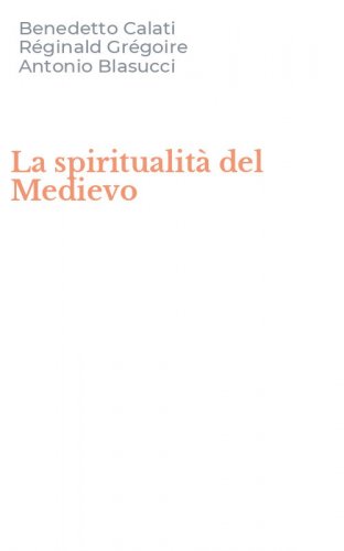 La spiritualit&agrave; del Medievo