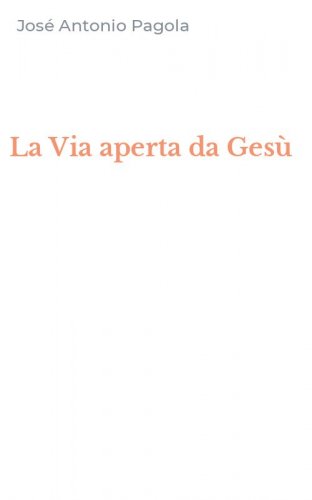 La Via aperta da Ges&ugrave;