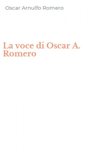 La voce di Oscar A. Romero
