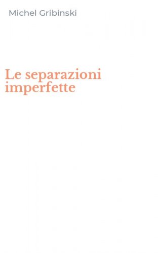 Le separazioni imperfette