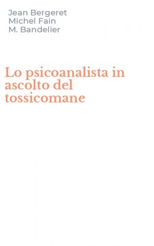 Lo psicoanalista in ascolto del tossicomane