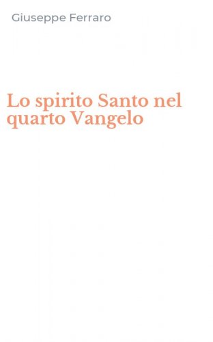 Lo spirito Santo nel quarto Vangelo