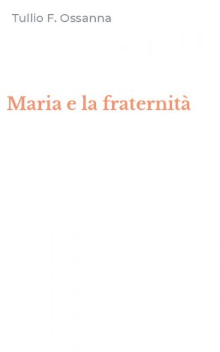 Maria e la fraternit&agrave;