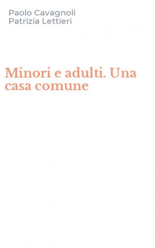 Minori e adulti. Una casa comune