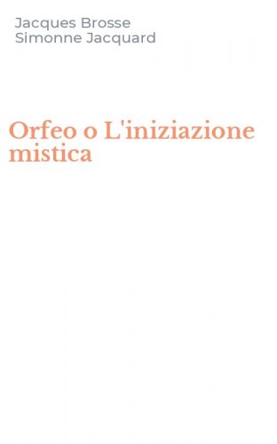 Orfeo o L'iniziazione mistica