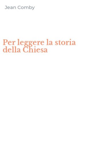 Per leggere la storia della Chiesa