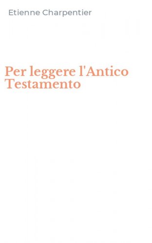 Per leggere l'Antico Testamento