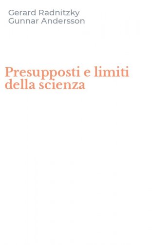 Presupposti e limiti della scienza