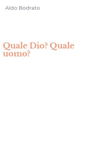 Quale Dio? Quale uomo?
