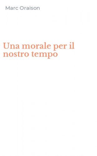 Una morale per il nostro tempo