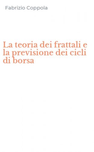 La teoria dei frattali e la previsione dei cicli di borsa
