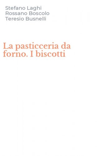 La pasticceria da forno. I biscotti