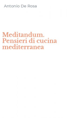 Meditandum. Pensieri di cucina mediterranea
