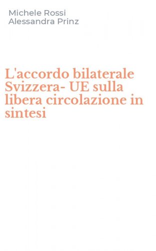 L'accordo bilaterale Svizzera-UE sulla libera circolazione in sintesi