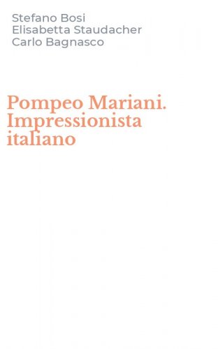 Pompeo Mariani. Impressionista italiano