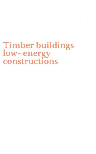 Timber buildings low-energy constructions