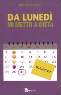 Da luned&igrave; mi metto a dieta