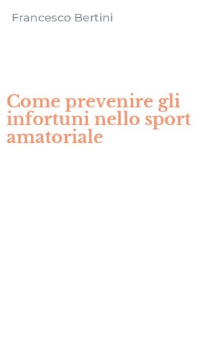 Come prevenire gli infortuni nello sport amatoriale