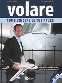 Volare. Come vincere le tue paure
