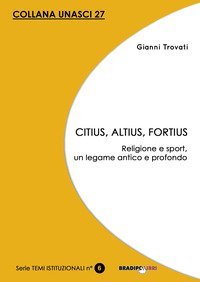 Citius, altius, fortius. Religione e sport, un legame antico e profondo