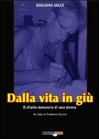Dalla vita in gi&ugrave;.Diario di una donna in marcia