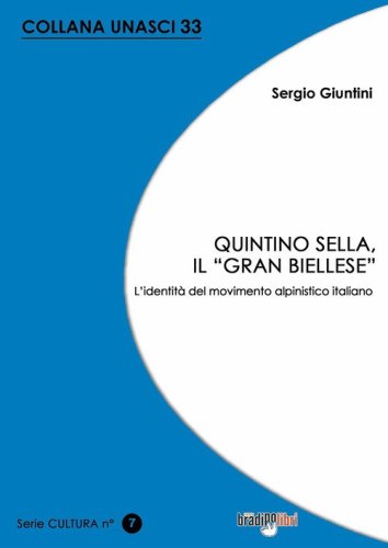Quintino Sella, il &laquo;grand biellese&raquo;. L'identit&agrave; del movimento alpinistico italiano