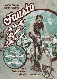 Un seugn edzora a doe rove. La storia 'd Fausto Coppi an lenga piemonteisa