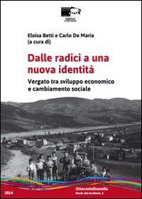 Dalle radici a una nuova identit&agrave;. Vergato tra sviluppo economico e cambiamento sociale
