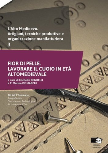 L'alto medioevo. Artigiani e organizzazione manifatturiera
