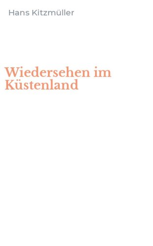 Wiedersehen im K&uuml;stenland