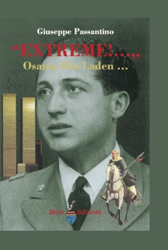 &laquo;Extreme!... & Osama Bin Laden, assertore fanatico-terrorista dell'Islam&raquo;