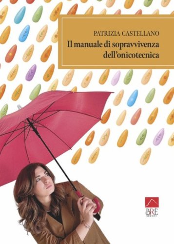 Il manuale di sopravvivenza dell'onicotecnica