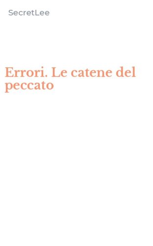 Errori. Le catene del peccato