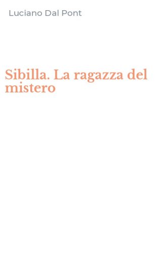 Sibilla. La ragazza del mistero