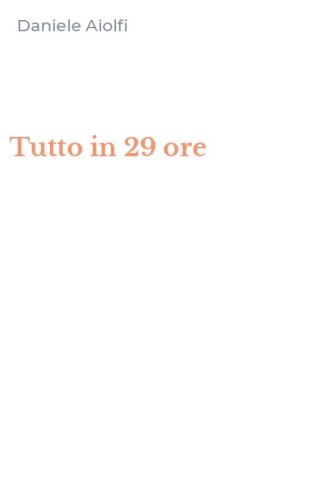Tutto in 29 ore