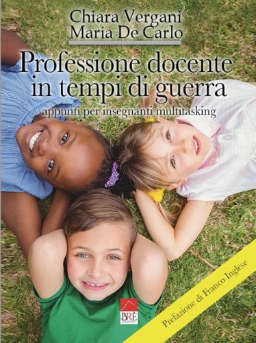 Professione docente in tempi di guerra. Appunti per insegnanti multitasking