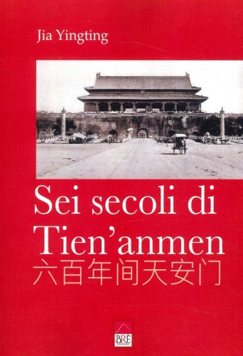 Sei secoli di Tien'anmen