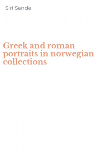 Greek and roman portraits in norwegian collections