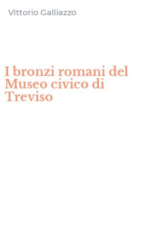 I bronzi romani del Museo civico di Treviso