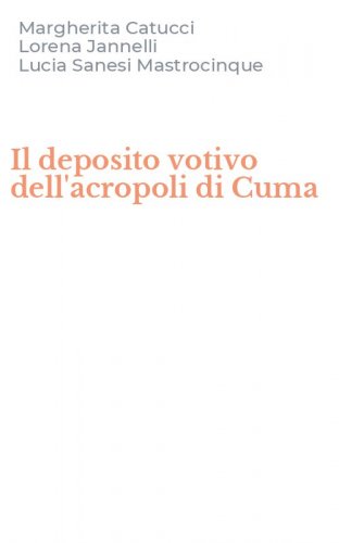 Il deposito votivo dell'acropoli di Cuma