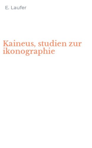 Kaineus, studien zur ikonographie