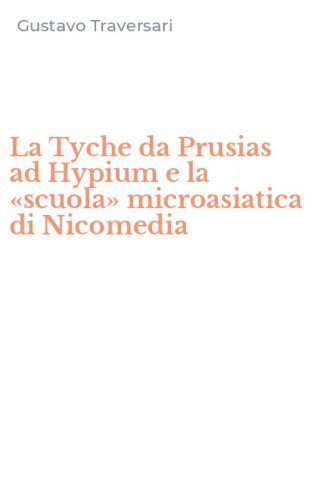 La Tyche da Prusias ad Hypium e la &laquo;scuola&raquo; microasiatica di Nicomedia